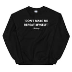 Load image into Gallery viewer, Don't Make Me Unisex Sweatshirt
