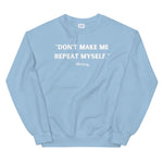 Load image into Gallery viewer, Don't Make Me Unisex Sweatshirt

