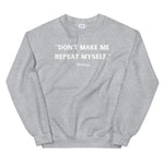 Load image into Gallery viewer, Don't Make Me Unisex Sweatshirt

