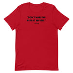 Load image into Gallery viewer, Don't Make Me Unisex T-Shirt- More Colors
