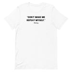Load image into Gallery viewer, Don't Make Me Unisex T-Shirt- More Colors
