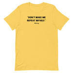 Load image into Gallery viewer, Don't Make Me Unisex T-Shirt- More Colors
